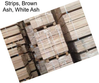 Strips, Brown Ash, White Ash