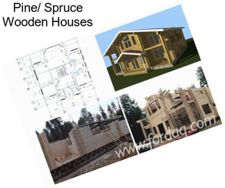 Pine/ Spruce Wooden Houses