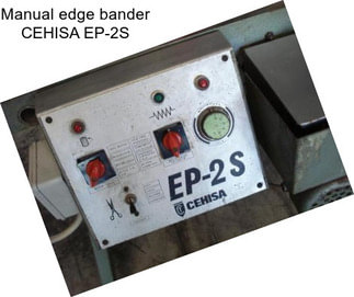 Manual edge bander CEHISA EP-2S