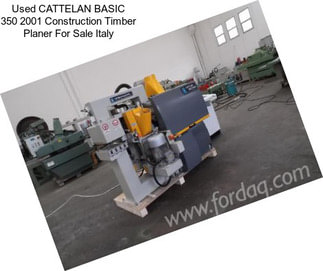 Used CATTELAN BASIC 350 2001 Construction Timber Planer For Sale Italy