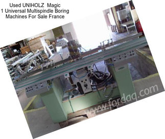 Used UNIHOLZ  Magic 1 Universal Multispindle Boring Machines For Sale France