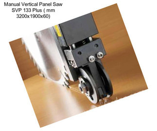 Manual Vertical Panel Saw SVP 133 Plus ( mm 3200x1900x60)