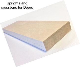 Uprights and crossbars for Doors