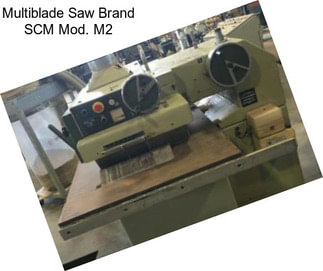 Multiblade Saw Brand SCM Mod. M2