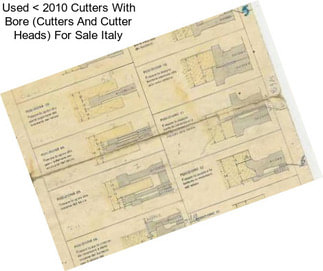 Used < 2010 Cutters With Bore (Cutters And Cutter Heads) For Sale Italy