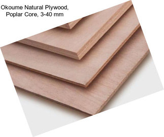 Okoume Natural Plywood, Poplar Core, 3-40 mm