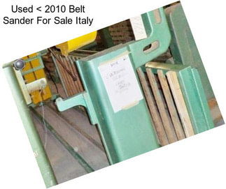 Used < 2010 Belt Sander For Sale Italy