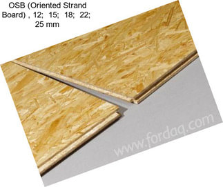 OSB (Oriented Strand Board) , 12;  15;  18;  22;  25 mm