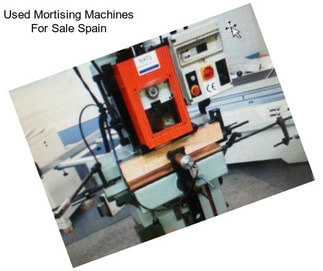 Used Mortising Machines For Sale Spain