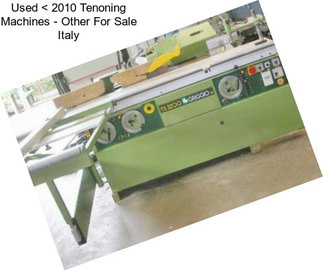 Used < 2010 Tenoning Machines - Other For Sale Italy