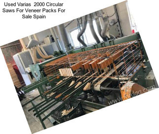 Used Varias  2000 Circular Saws For Veneer Packs For Sale Spain