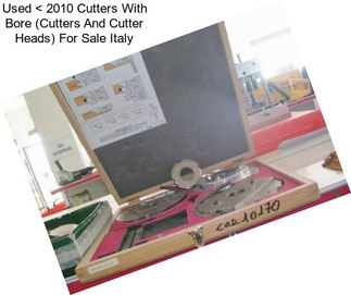 Used < 2010 Cutters With Bore (Cutters And Cutter Heads) For Sale Italy