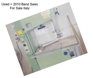 Used < 2010 Band Saws For Sale Italy