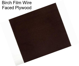 Birch Film Wire Faced Plywood