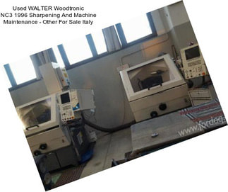 Used WALTER Woodtronic NC3 1996 Sharpening And Machine Maintenance - Other For Sale Italy