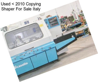 Used < 2010 Copying Shaper For Sale Italy