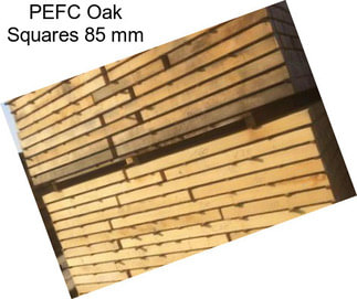 PEFC Oak Squares 85 mm