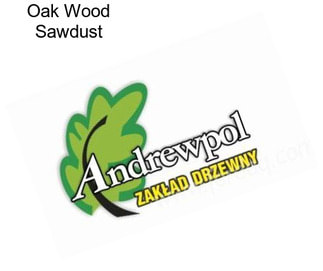 Oak Wood Sawdust