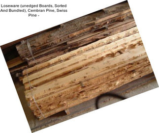 Loseware (unedged Boards, Sorted And Bundled), Cembran Pine, Swiss Pine -