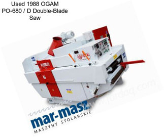 Used 1988 OGAM PO-680 / D Double-Blade Saw