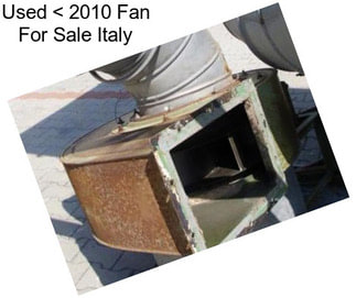 Used < 2010 Fan For Sale Italy