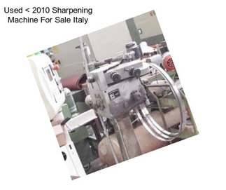 Used < 2010 Sharpening Machine For Sale Italy