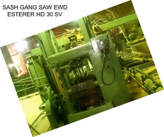 SASH GANG SAW EWD ESTERER HD 30 SV