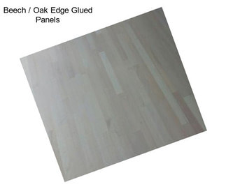 Beech / Oak Edge Glued Panels