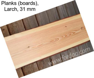 Planks (boards), Larch, 31 mm