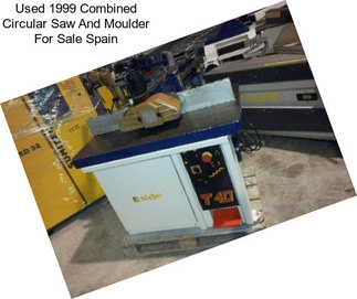 Used 1999 Combined Circular Saw And Moulder For Sale Spain