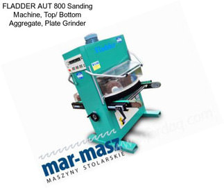 FLADDER AUT 800 Sanding Machine, Top/ Bottom Aggregate, Plate Grinder