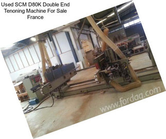 Used SCM D80K Double End Tenoning Machine For Sale France