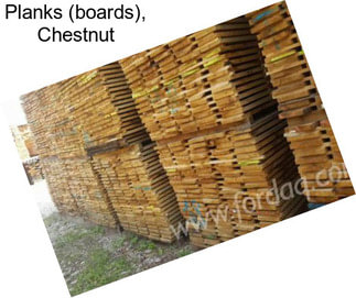 Planks (boards), Chestnut