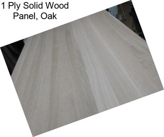 1 Ply Solid Wood Panel, Oak