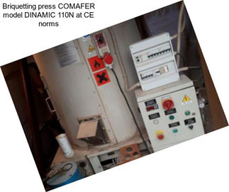 Briquetting press COMAFER model DINAMIC 110N at CE norms