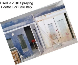 Used < 2010 Spraying Booths For Sale Italy