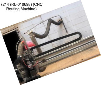 7214 (RL-010698) (CNC Routing Machine)