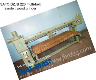 SAFO DZJB 220 multi-belt sander, wood grinder