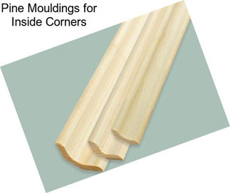 Pine Mouldings for Inside Corners