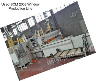 Used SCM 2008 Window Production Line