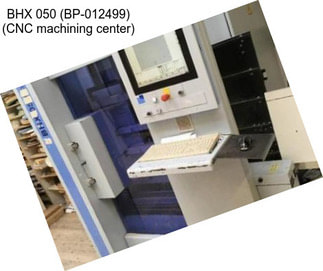 BHX 050 (BP-012499) (CNC machining center)