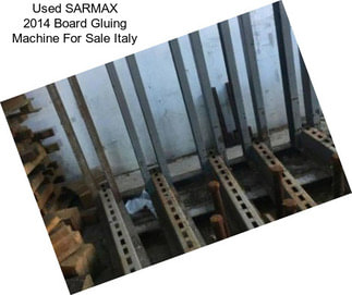 Used SARMAX 2014 Board Gluing Machine For Sale Italy