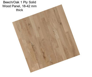 Beech/Oak 1 Ply Solid Wood Panel, 18-42 mm thick