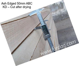 Ash Edged 50mm ABC KD – Cut after drying