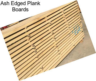 Ash Edged Plank Boards