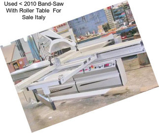 Used < 2010 Band-Saw With Roller Table  For Sale Italy