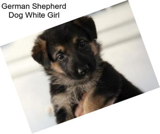 German Shepherd Dog White Girl