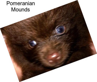 Pomeranian Mounds