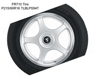 FR710 Tire P215/60R16 TLBLPS94T