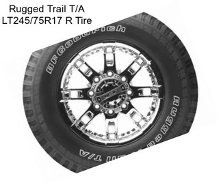 Rugged Trail T/A LT245/75R17 R Tire